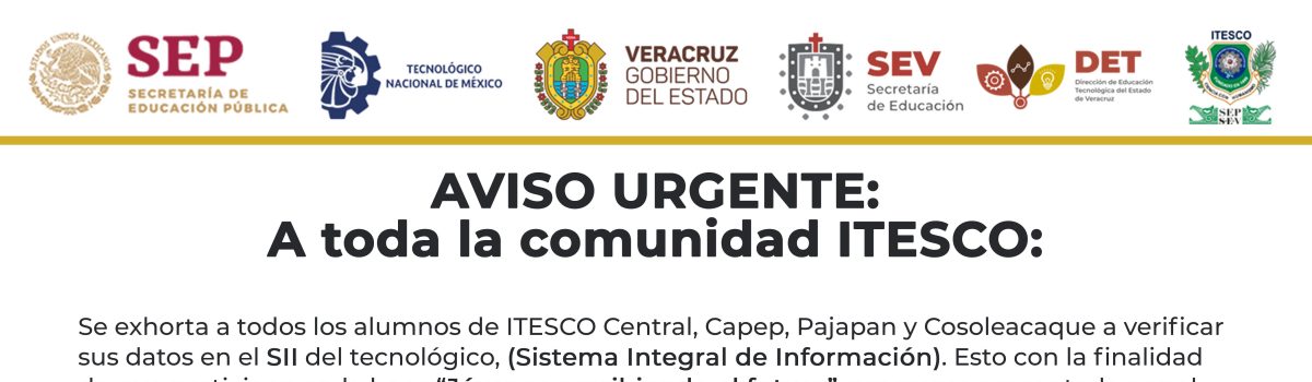 AVISO URGENTE: Alumno ITESCO, verifica tus datos en el SII