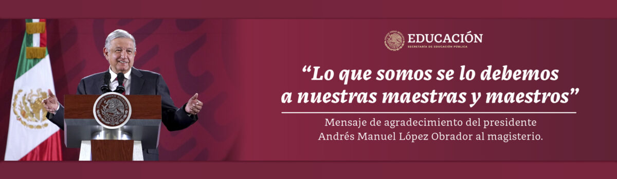 📢 ¡Atención! Mensaje especial del presidente Andrés Manuel López Obrador para maestras y maestros