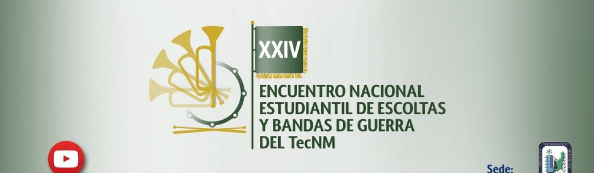 Encuentro Nacional Estudiantil de Escoltas y Bandas de Guerra del TecNM
