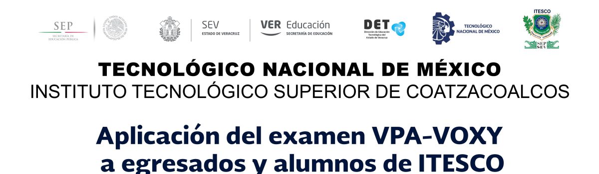 Aplicación del examen VPA-VOXY a egresados y alumnos de ITESCO