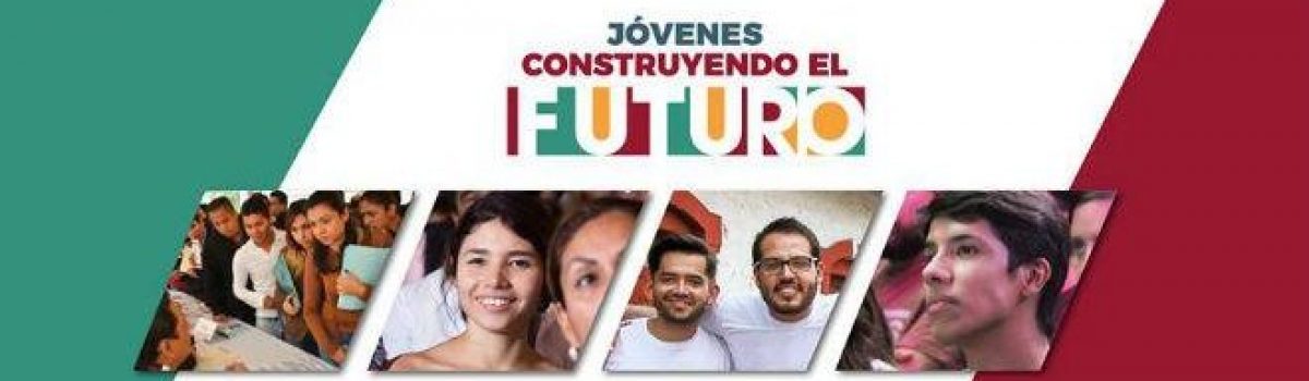 Becas Jóvenes Construyendo el Futuro de México