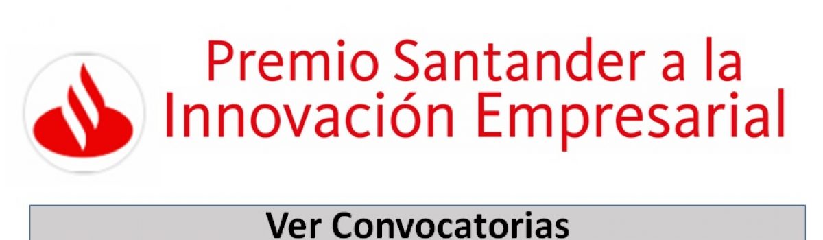 Santander invita a participar al premio a la Innovación Empresarial