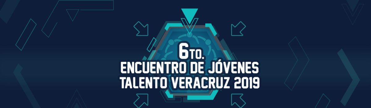 Convocatoria Sexto Encuentro de Jóvenes Talento Veracruz 2019