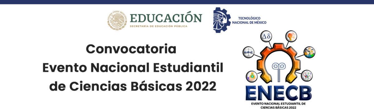 Convocatoria Evento Nacional Estudiantil de Ciencias Básicas 2022 ENECB 2022